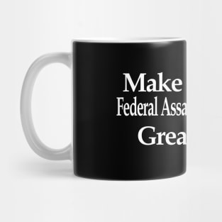 Make The 1994 Federal Assault Weapons Ban Great Again Mug